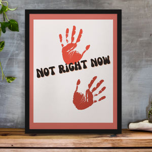 Not Right Now Printable Wall Art